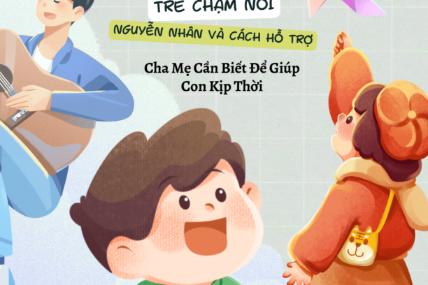 Trẻ Chậm Nói - Dấu Hiệu Nhận Biết, Nguyên Nhân và Cách Hỗ Trợ
